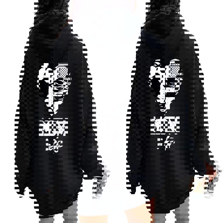 Mom Life Heart Soccer Hockey Mom Women Oversized Hoodie Back Print