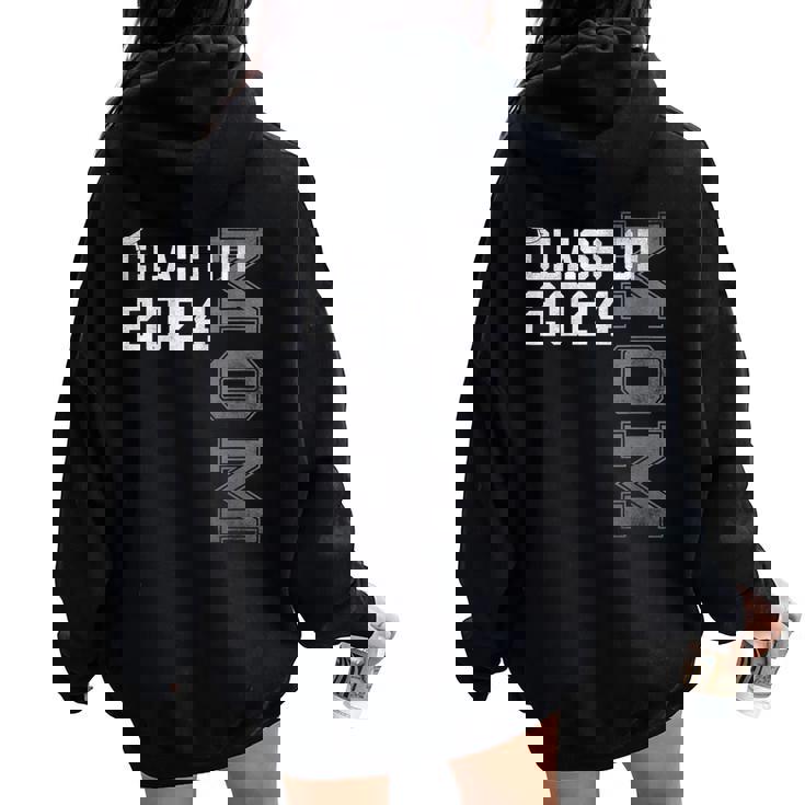 Mom Mother Senior 2024 Proud Mom Of A Class Of 2024 Graduate Women Oversized Hoodie Back Print