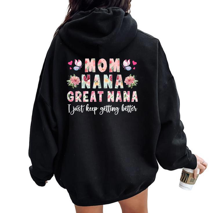 Mom Nana Great Nana Keep Getting Better Great Nana Women Oversized Hoodie Back Print