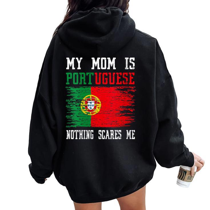 My Mom Is Portuguese Nothing Scares Me Vintage Portugal Flag Women Oversized Hoodie Back Print