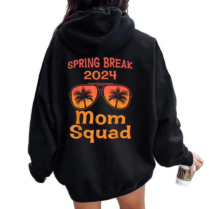 Mom Spring Break Beach Vacation Matching 2024 Women Oversized Hoodie Back Print