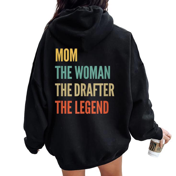 The Mom The Woman The Drafter The Legend Women Oversized Hoodie Back Print