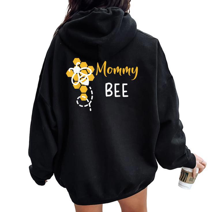 Mommy Of The Bee 1St Birthday Outfit First Bee Day Family Women Oversized Hoodie Back Print