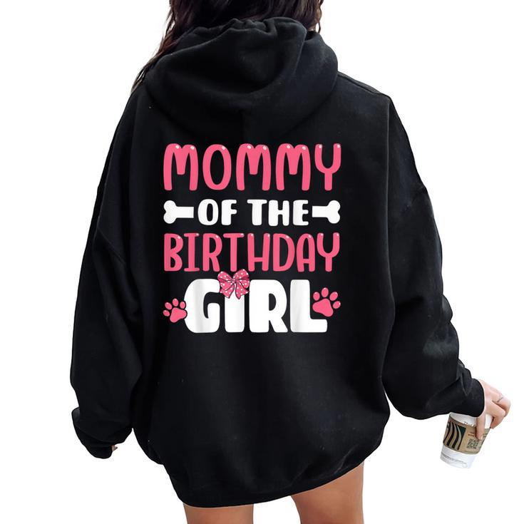 Mommy Of The Birthday Girl Dog Paw Birthday Party Women Oversized Hoodie Back Print