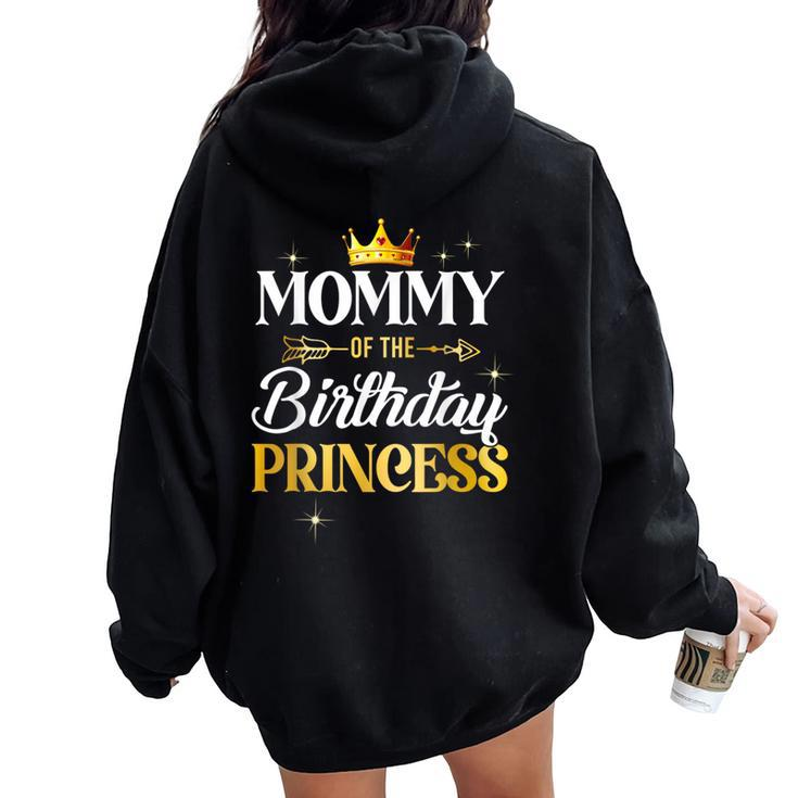 Mommy Of The Birthday Princess Girl Party Matching Family Women Oversized Hoodie Back Print