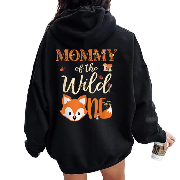 Mommy Of The Wild One Birthday Girl Fox Lover Mom Mother Women Oversized Hoodie Back Print