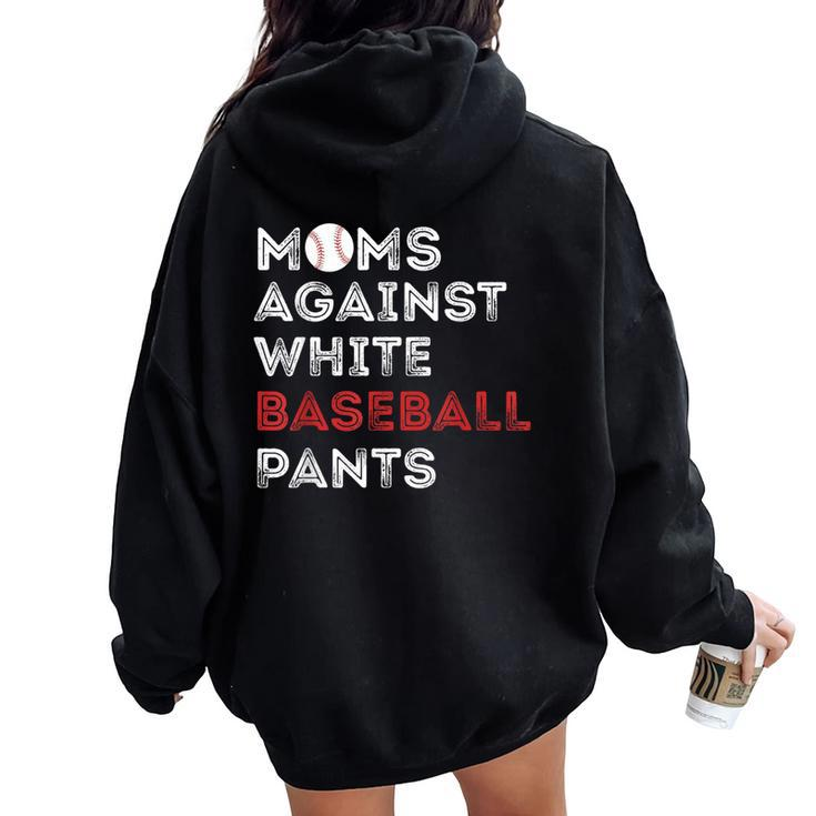 Moms Against White Baseball Pants Baseball Mom Women Women Oversized Hoodie Back Print