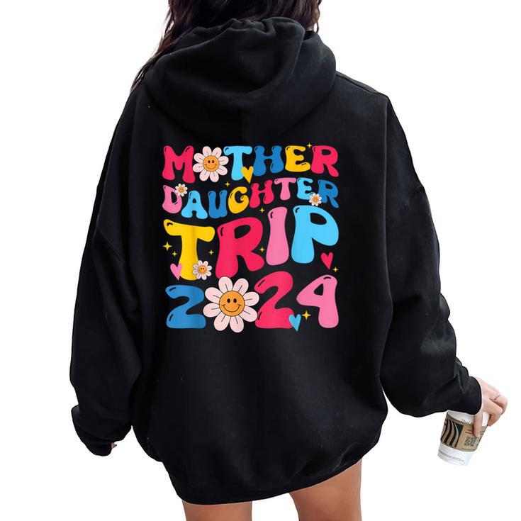 Mother Daughter Trip 2024 Family Vacation Mom Daughter Retro Women Oversized Hoodie Back Print