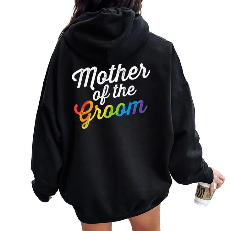 Mother Of The Groom Gay Lesbian Wedding Lgbt Same Sex Women Oversized Hoodie Back Print