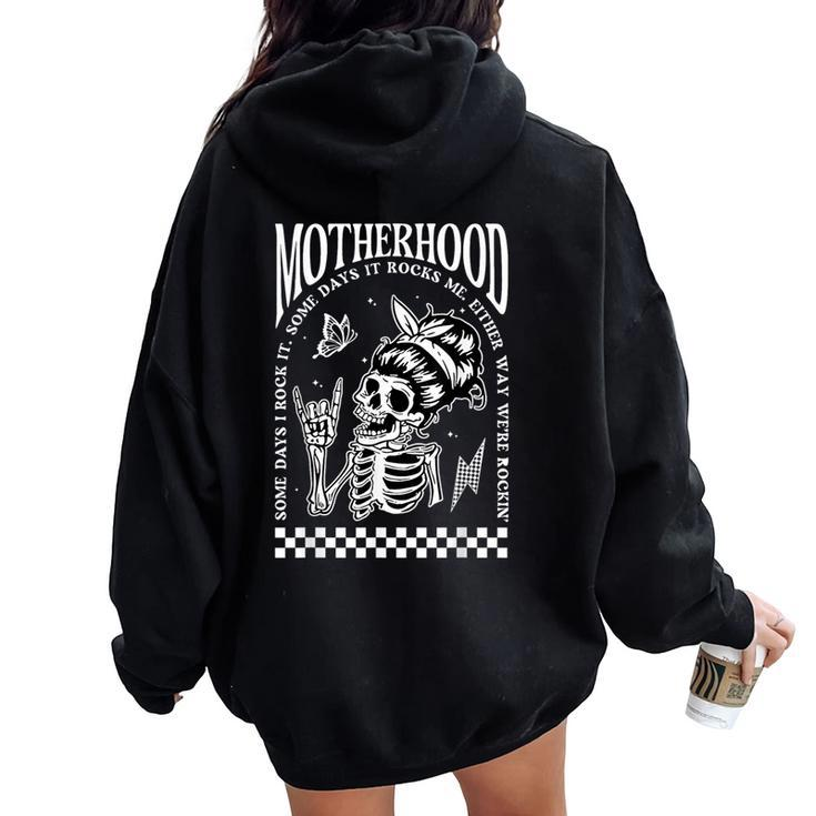 Motherhood Some Days I Rock It Skeleton Mom Life Women Oversized Hoodie Back Print