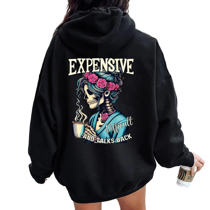 Expensive Difficult And Talks BackOn Back Mom Women Oversized Hoodie Back Print