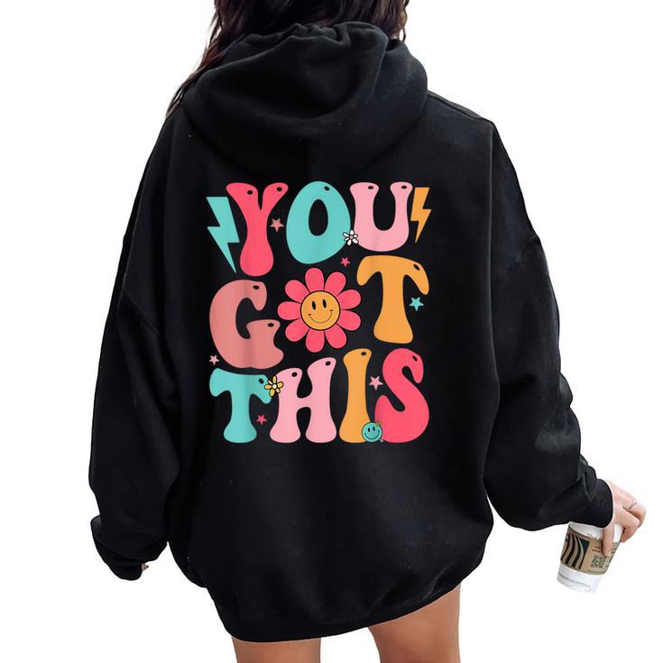 Motivational Testing Day Teacher Student You Got This Women Oversized Hoodie Back Print