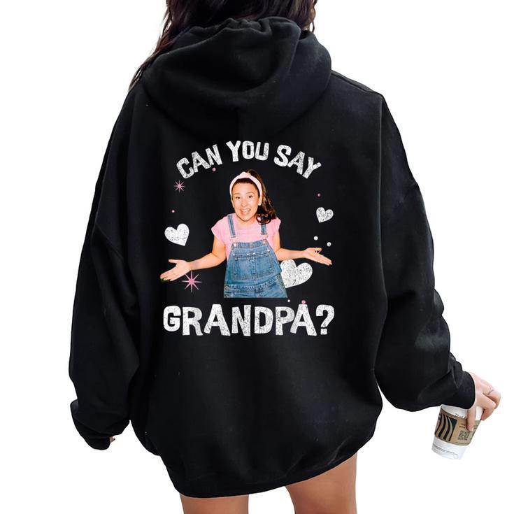 MsRachel Preschool Mom Dad Can You Say Grandpa Grandfather Women Oversized Hoodie Back Print