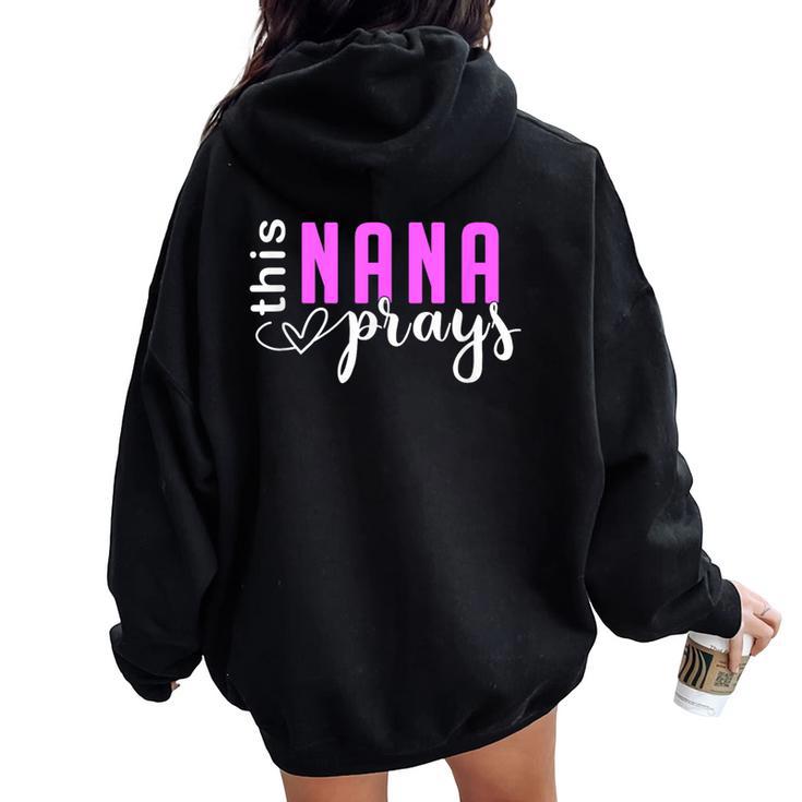 This Nana Love Prays Mother's Day Kid Women Oversized Hoodie Back Print