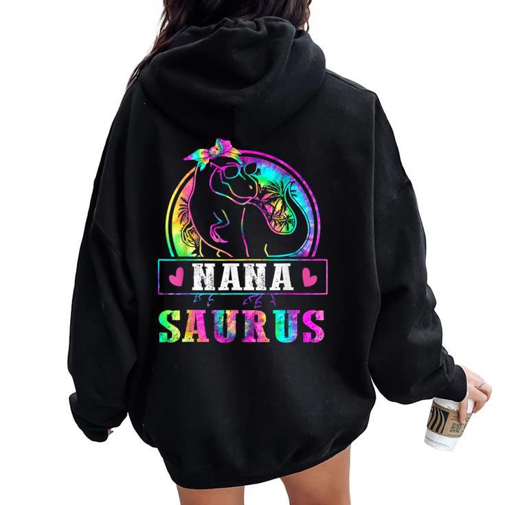 Nanasaurus Dinosaur Nana Saurus Family Matching Tie Dye Women Oversized Hoodie Back Print