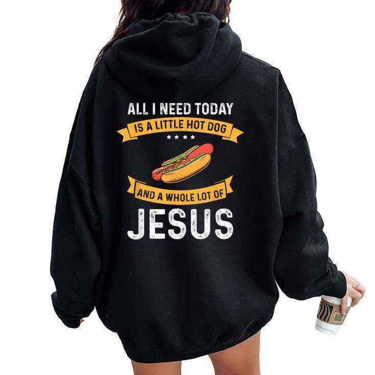 I Need Hot Dog And A Lot Of Jesus Christian God Christ Women Oversized Hoodie Back Print