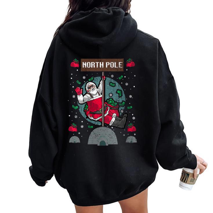 North Pole Dancer Pole Dancing Santa Claus Ugly Christmas Women Oversized Hoodie Back Print