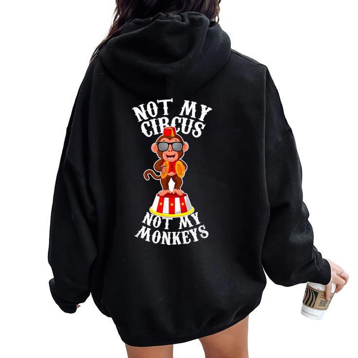 Not My Circus Not My Monkeys Mom And Dad Women Oversized Hoodie Back Print