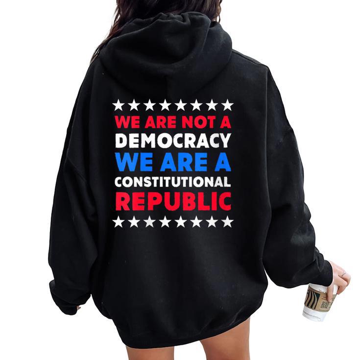 We Are Not A Democracy We Are A Constitutional Republic Women Oversized Hoodie Back Print