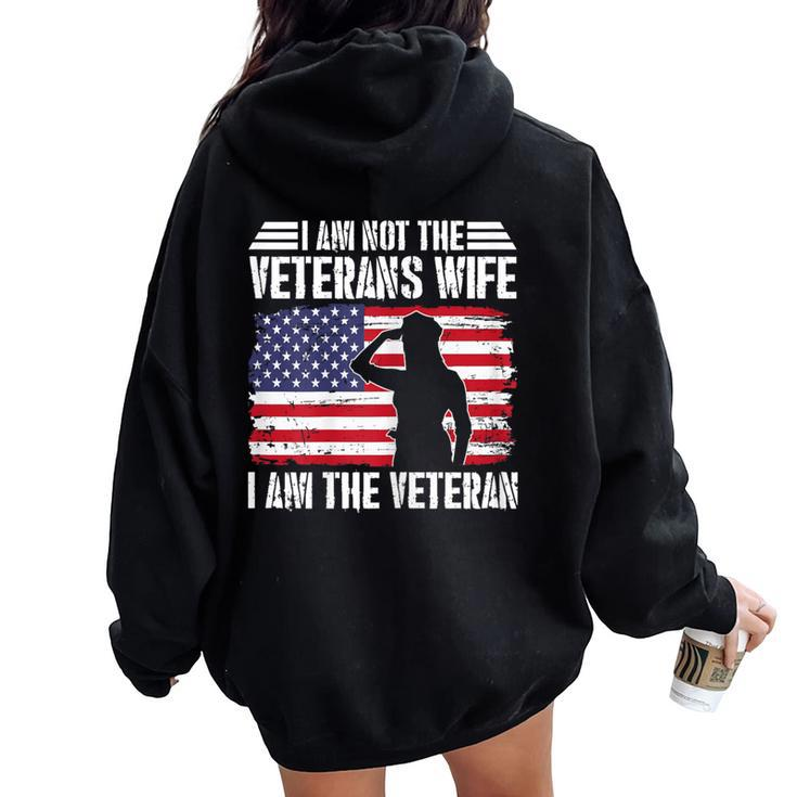 I Am Not The Veterans Wife I Am The Female Veteran Women Oversized Hoodie Back Print