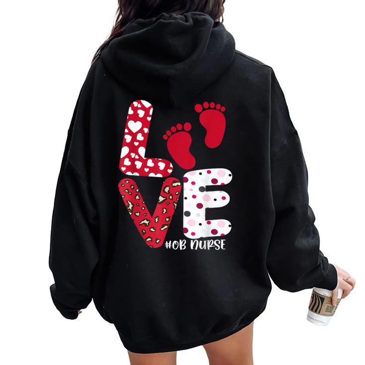 Ob Nurse Valentines Day Delivery Labor Nursing Lovers Women Oversized Hoodie Back Print