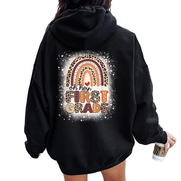 Oh Hey First Grade Rainbow Bleached 1St Day Of School Girls Women Oversized Hoodie Back Print