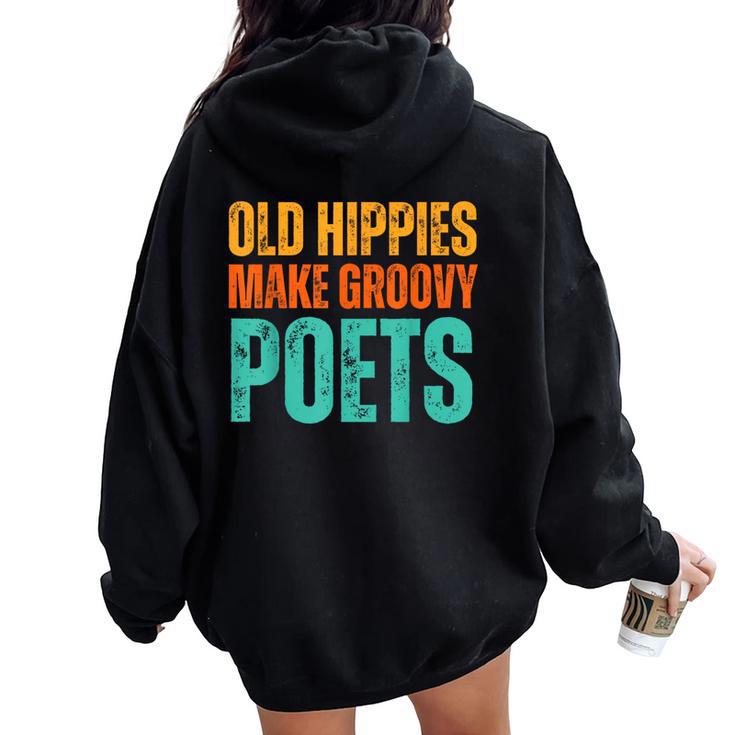 Old Hippies Make Groovy Poets Retro Vintage Writer Women Oversized Hoodie Back Print