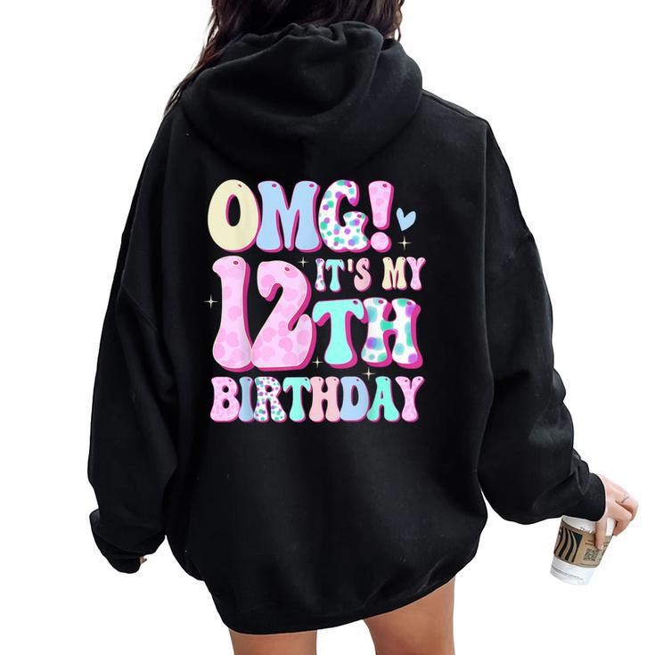 Omg It's My 12Th Birthday Girl Twelve 12 Year Old Bday Women Oversized Hoodie Back Print