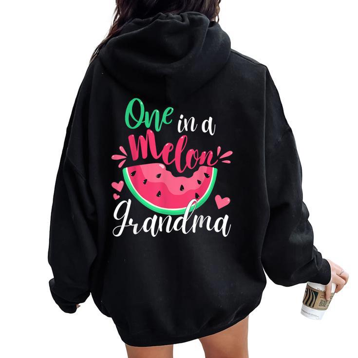 One In A Melon Grandma Birthday Party Matching Family Group Women Oversized Hoodie Back Print