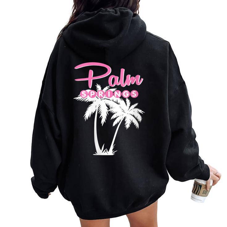 Palm Springs Retro Vintage California Palm Tree Women Oversized Hoodie Back Print