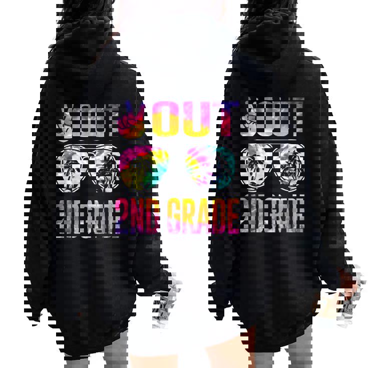 Peace Out 2Nd Grade Tie Dye Graduation Last Day Of School Women Oversized Hoodie Back Print