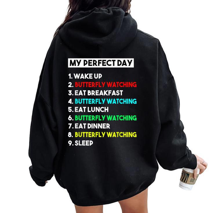 My Perfect Day Butterfly Watching Women Oversized Hoodie Back Print