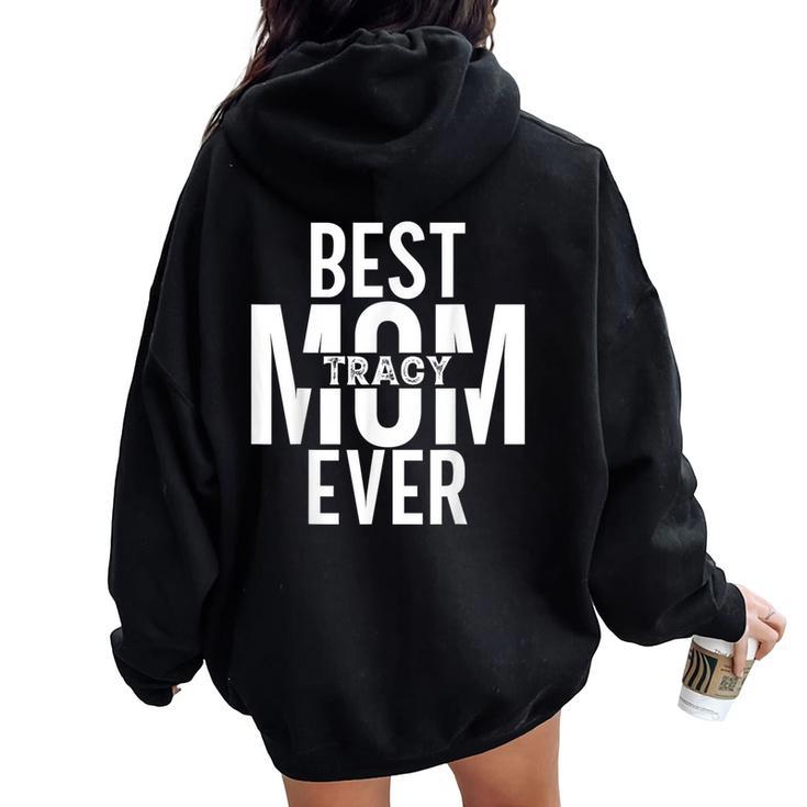 Personalized Custom Mom Name Tracy Best Mom Ever Women Oversized Hoodie Back Print