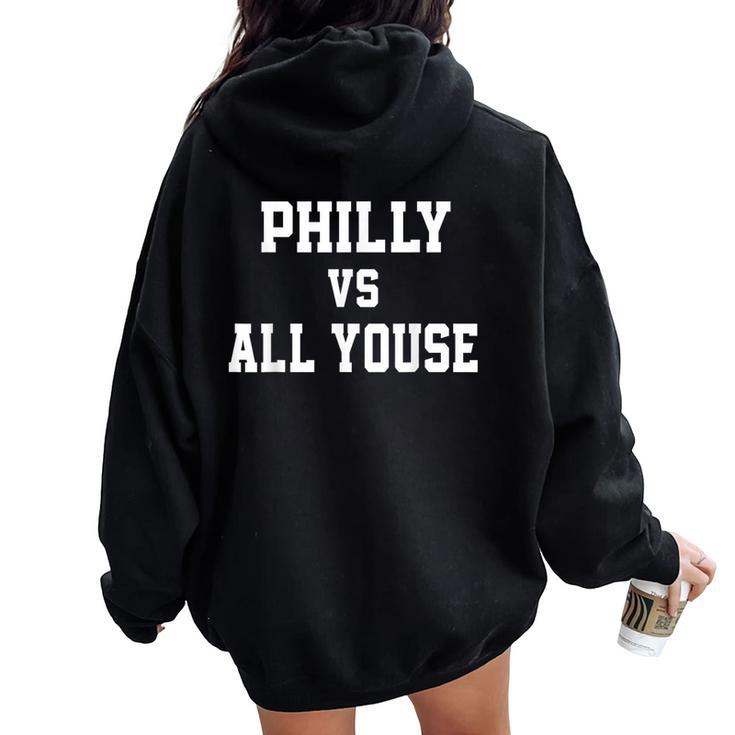 Philly Vs All Youse Slang For Philadelphia Fan Women Oversized Hoodie Back Print