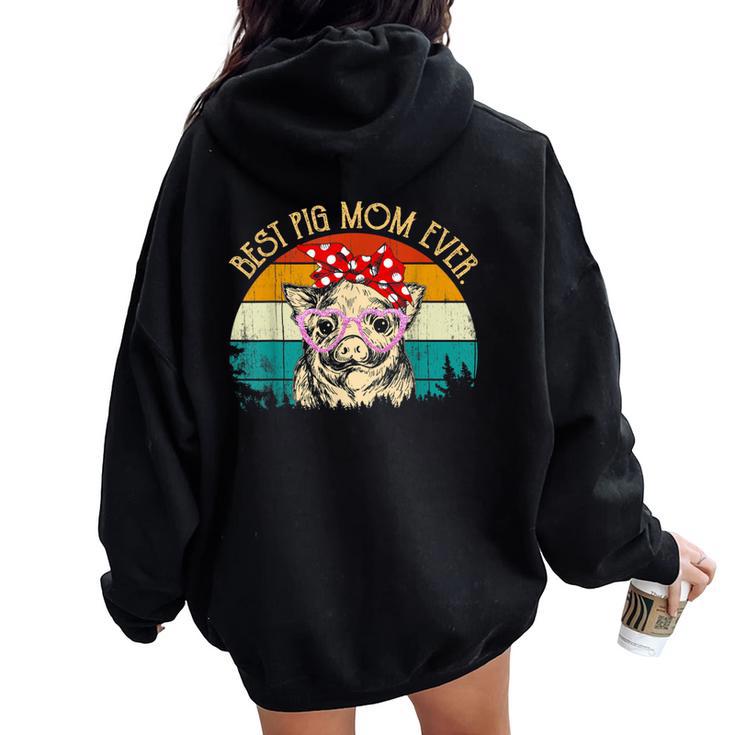 Pig Vintage Retro Style Mother's Day Best Pig Mom Ever Women Oversized Hoodie Back Print