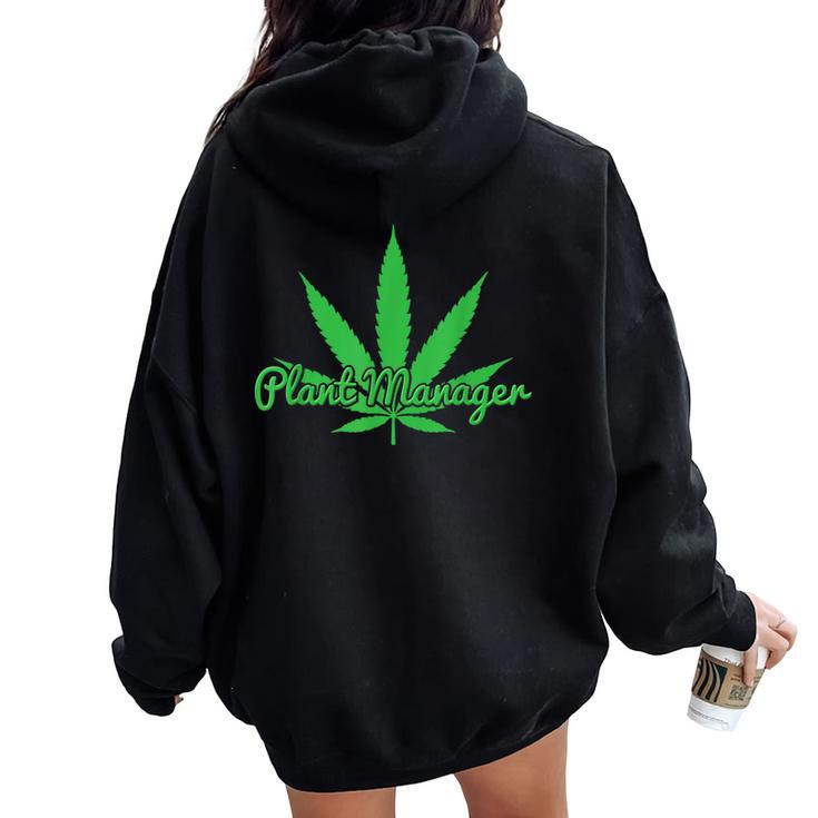 Plant Manager Marijuana Pot Cannabis Weed 420 Women Oversized Hoodie Back Print