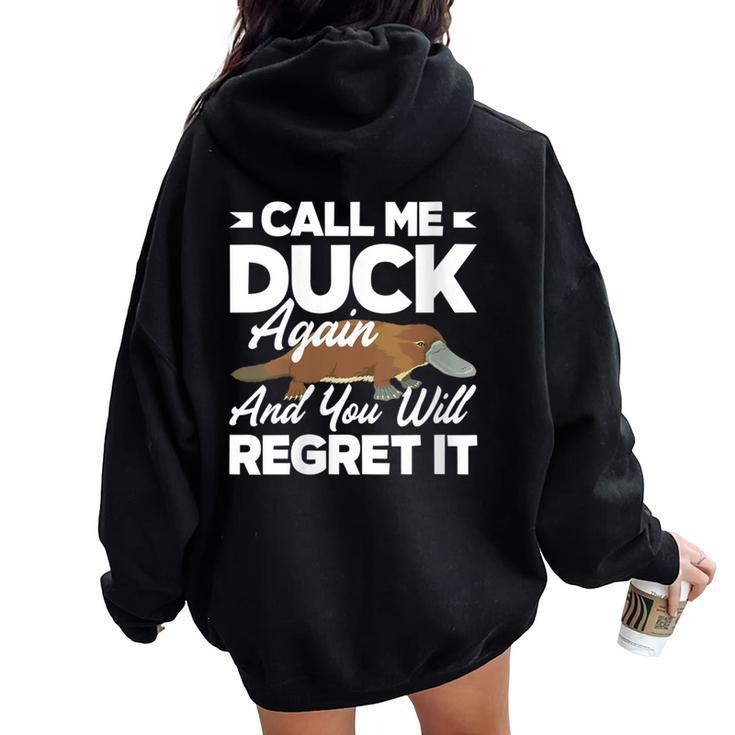 Platypus Call Me Duck Again And You Regret It Women Oversized Hoodie Back Print