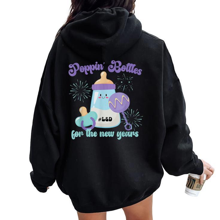 Poppin Bottles For New Years Labor And Delivery Nurse Women Oversized Hoodie Back Print