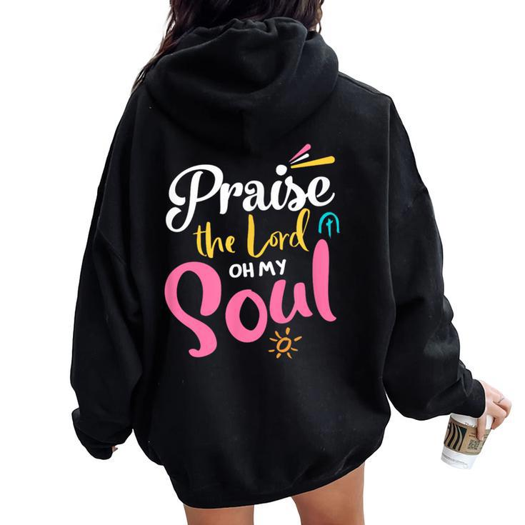 Praise The Lord Oh My Soul Christian Thanksgiving Women Oversized Hoodie Back Print