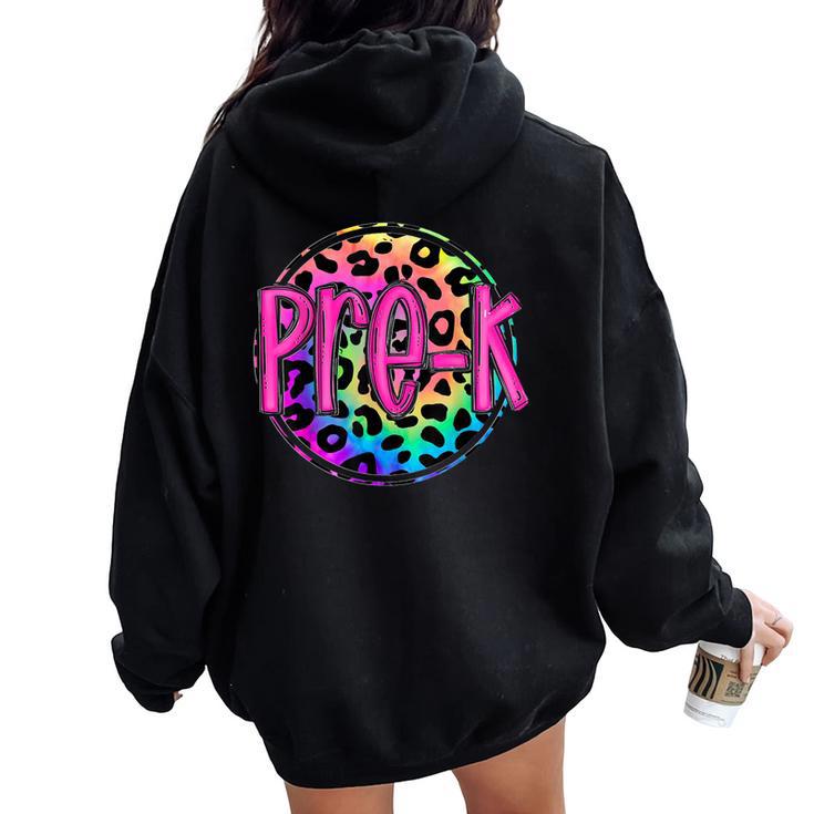 Pre-Kindergarten Neon Leopard Prek Teacher 1St Day Of School Women Oversized Hoodie Back Print