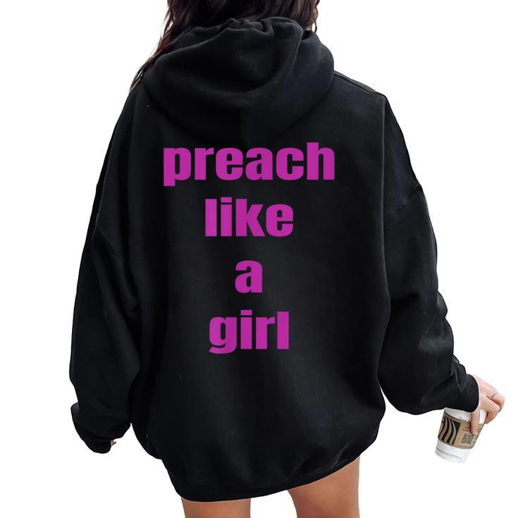 Preach Like A Girl Pastor T For Woman Preacher Women Oversized Hoodie Back Print