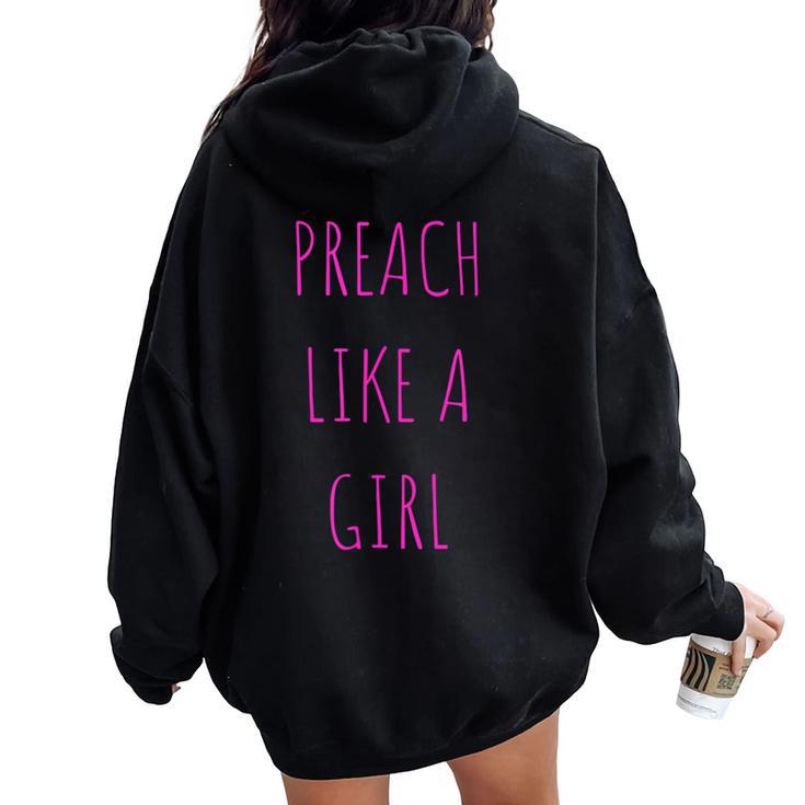 Preach Like A Girl Pastor Or Woman Preacher Women Oversized Hoodie Back Print