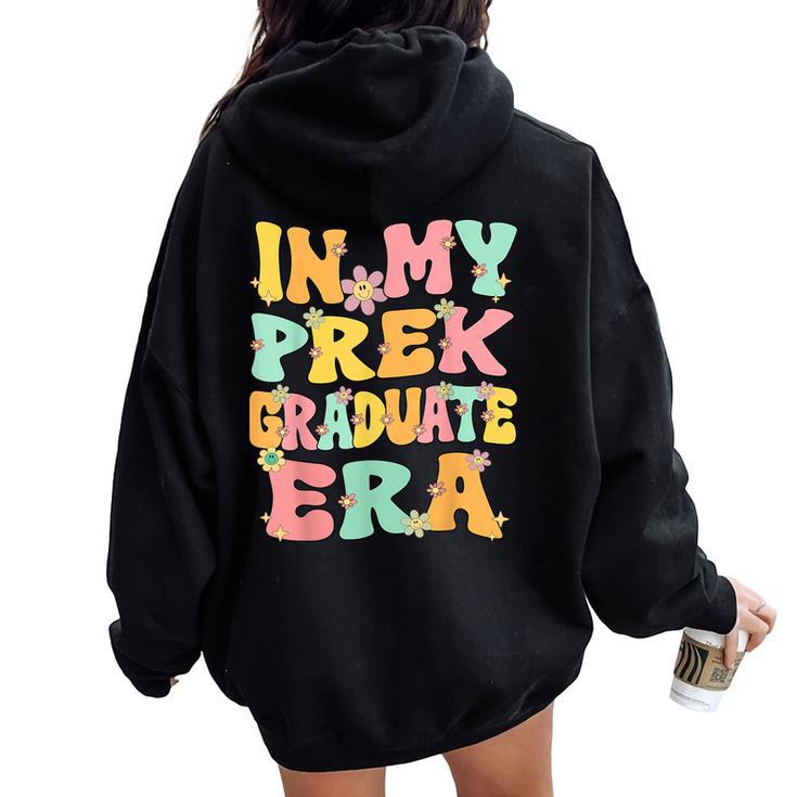 In My Prek Graduate Era Groovy Pre K Last Day Of Preschool Women Oversized Hoodie Back Print