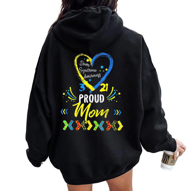 Proud Down Syndrome Mom Awareness Son Daughter Women Oversized Hoodie Back Print