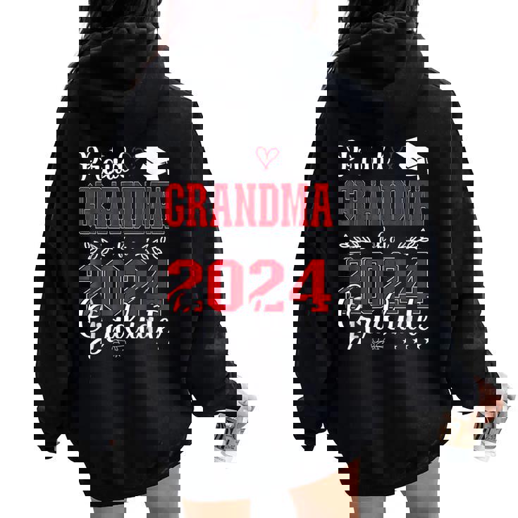 Proud Grandma Of A Class Of 2024 Graduate For Graduation Women Oversized Hoodie Back Print