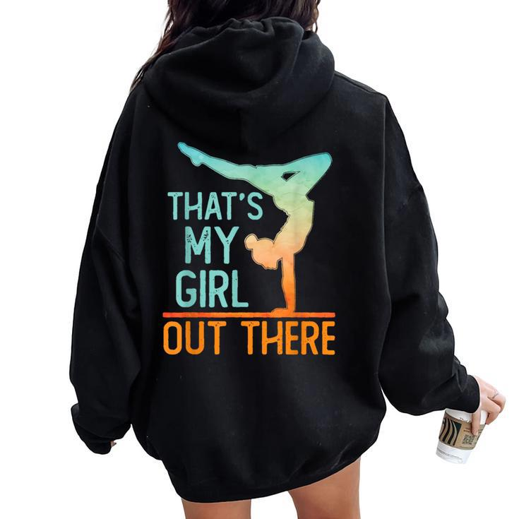 Proud Gymnastics Mom Dad That's My Girl Out There Gymnast Women Oversized Hoodie Back Print