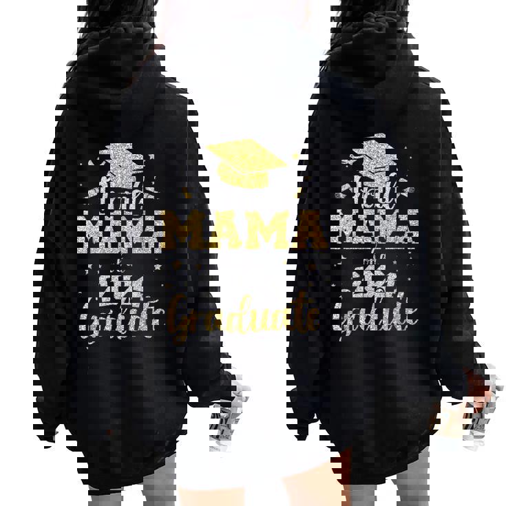 Proud Mama Of A Class Of 2024 Graduate Senior Graduation Women Oversized Hoodie Back Print