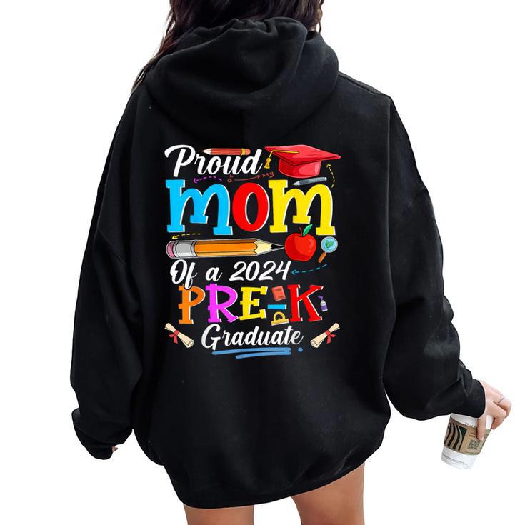Proud Mom Of A 2024 Pre-K Graduate Family Lover Women Oversized Hoodie Back Print