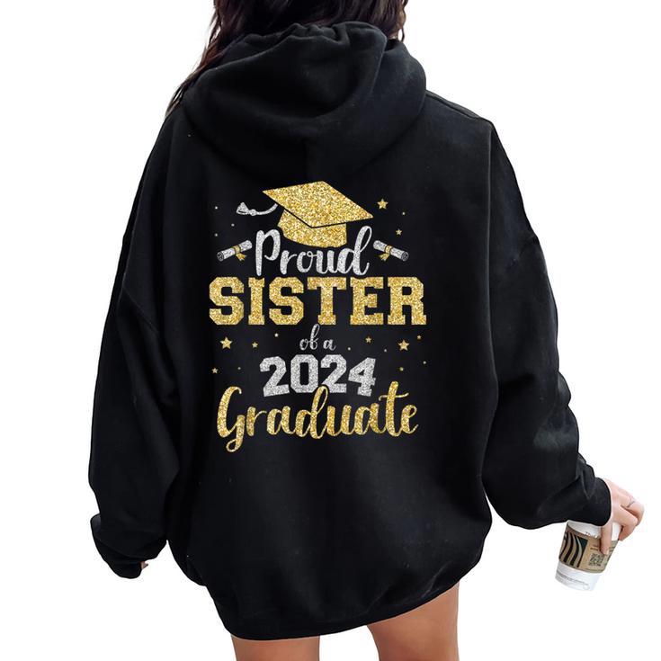 Proud Sister Of A Class Of 2024 Graduate Senior Graduation Women Oversized Hoodie Back Print