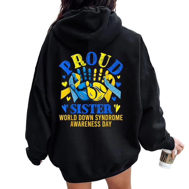 Proud Sister World Down Syndrome Awareness Day Proud Family Women Oversized Hoodie Back Print